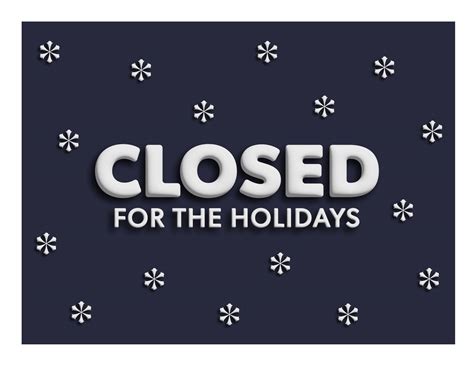 Holiday Closure .